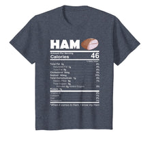 Load image into Gallery viewer, Ham Nutritional Facts Funny Thanksgiving Food Pork Gift T-Shirt

