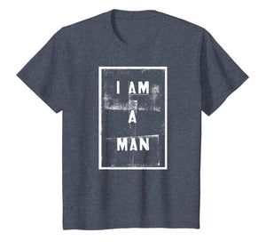 I Am A Man - Black History Pride Civil Rights Sign T-Shirt-4063632