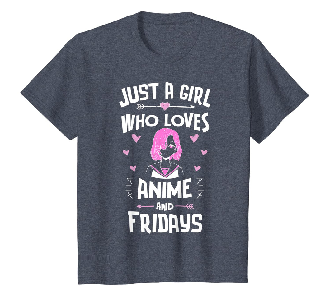 Anime And Fridays, Just A Girl Who Loves Anime T-Shirt-1979275