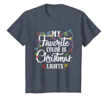 Load image into Gallery viewer, My Favorite Color Is Christmas Lights Happy Christmas&#39;s Day T-Shirt
