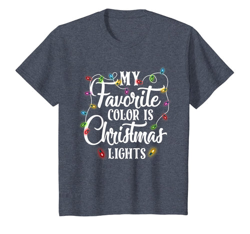 My Favorite Color Is Christmas Lights Happy Christmas's Day T-Shirt