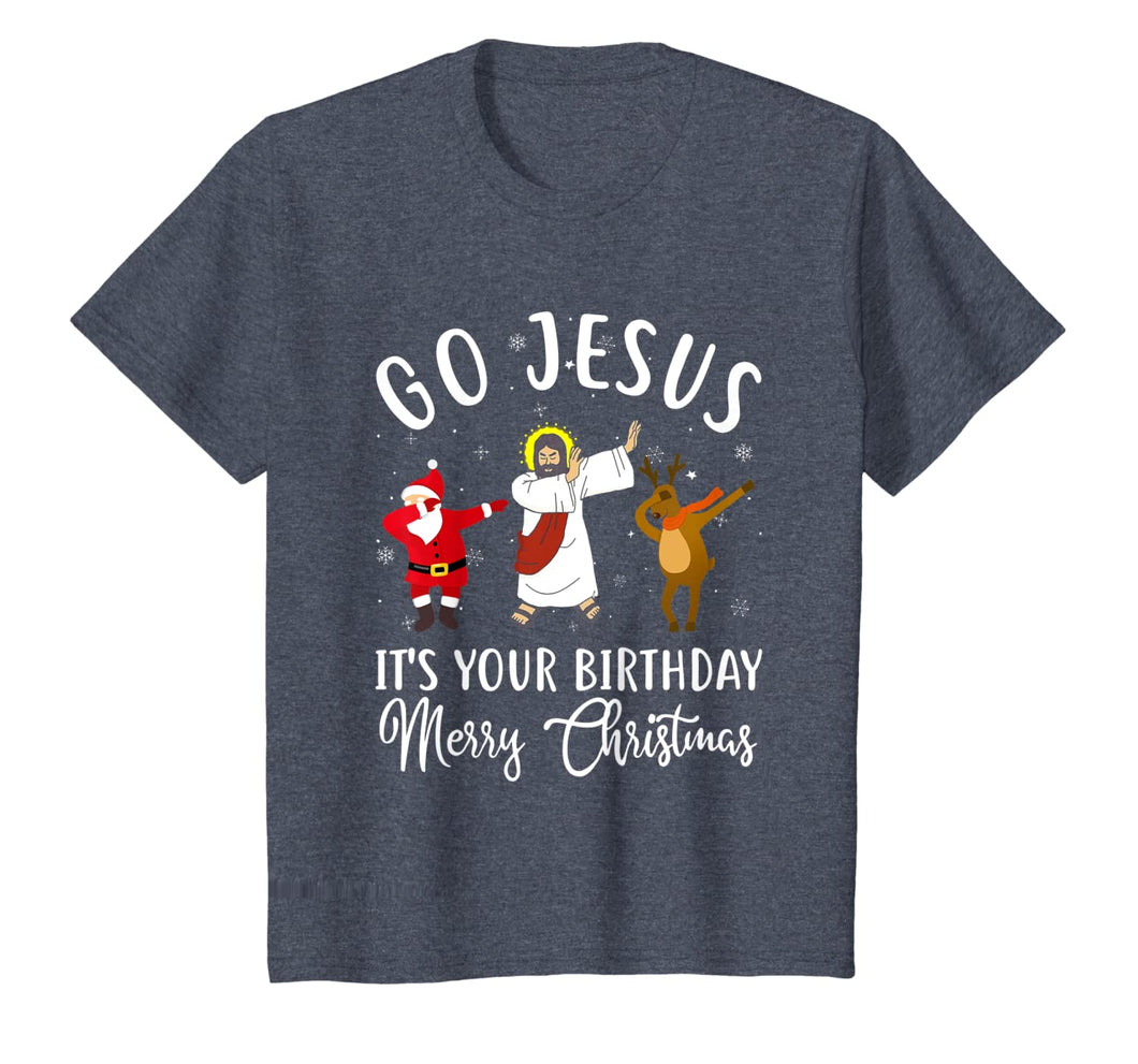 Go Jesus It's Your Birthday Merry Christmas T-Shirt