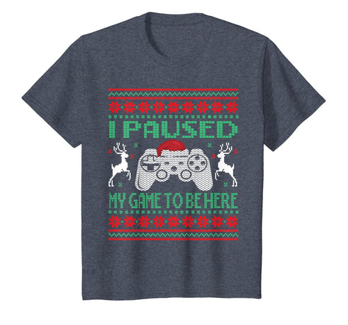 I Paused My Game To Be Here Ugly Christmas Video Gamer Boys T-Shirt