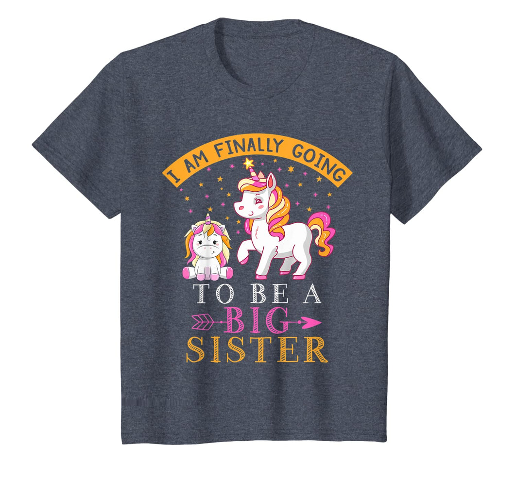 I Am Finally Going To Be a Big Sister Unicorn Gift For Girls T-Shirt-2355378