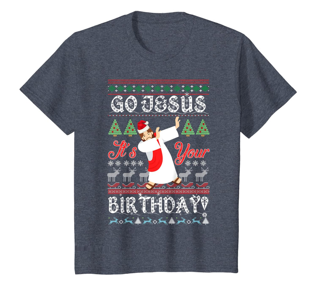 Go Jesus Its Your Birthday Ugly Christmas Sweater Xmas Gift T-Shirt