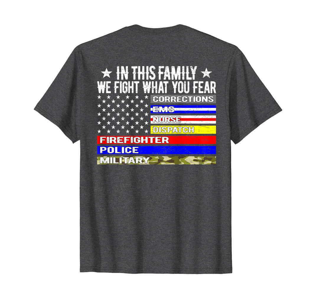 In This Family We Fight What You Fear T Shirt Thin Line Flag