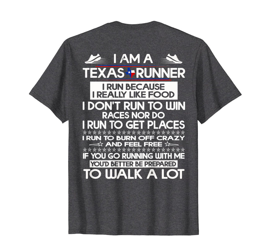 I'm a Texas Runner I Run Because I Really Like Food T-Shirt