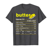 Load image into Gallery viewer, Butter Nutrition Facts Funny Thanksgiving Christmas food T-Shirt
