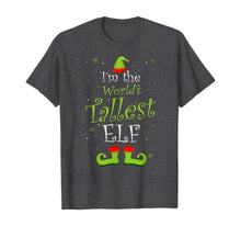 Load image into Gallery viewer, I'm The World's Tallest Elf Matching Family Christmas Xmas T-Shirt
