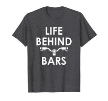Load image into Gallery viewer, Life Behind Bars - Funny Biker and Cyclist Gifts T-Shirt
