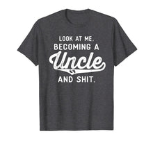 Load image into Gallery viewer, Mens Look At Me Becoming A Uncle Funny New Uncle Announcement T-Shirt-2119171
