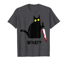 Load image into Gallery viewer, Black Cat,Murderous Cat With Knife what  T-Shirt
