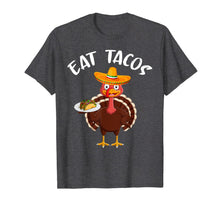 Load image into Gallery viewer, Turkey Eat Tacos Funny Mexican Sombrero Thanksgiving Xmas T-Shirt

