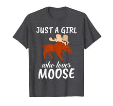 Load image into Gallery viewer, Just A Girl Who Loves Moose Clothes Outfit Gift Moose T-Shirt-1547199
