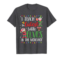 Load image into Gallery viewer, Teacher Christmas Gift I Teach Cutest Elves In The Workshop T-Shirt-1880709
