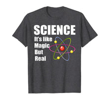Load image into Gallery viewer, Science It's Like Magic But Real Scientists Gifts Men Women T-Shirt-3212006
