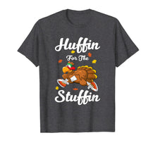 Load image into Gallery viewer, Huffin For The Stuffin Thanksgiving Turkey Trot 5k Race T-Shirt
