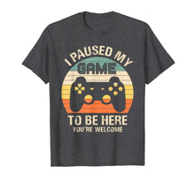 Load image into Gallery viewer, Gamer Video-Game i-Paused-my-Game to-be-Here for-Boys-Men T-Shirt-62028
