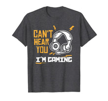 Load image into Gallery viewer, Can't hear you I'm Gaming - Funny Video Gamer Gift T-Shirt-372051
