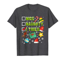 Load image into Gallery viewer, Nice Naughty I Tried Funny Christmas T-Shirt
