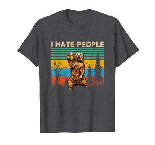 I Hate People - Bear Drinking Beer Tshirt Funny Gifts T-Shirt