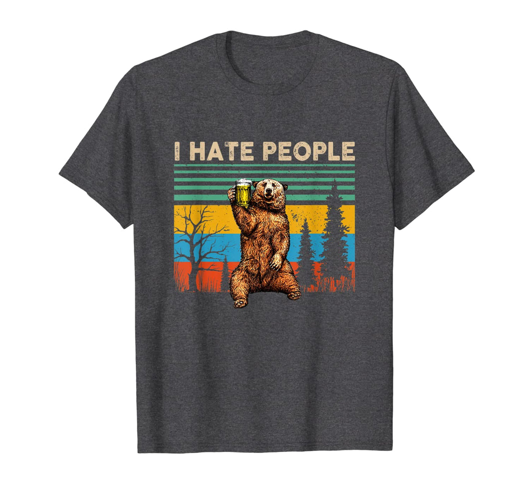 I Hate People - Bear Drinking Beer Tshirt Funny Gifts T-Shirt