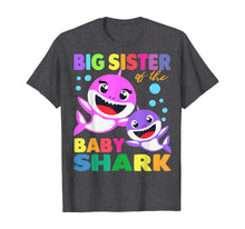 Load image into Gallery viewer, Big Sister Of The Baby Shark Birthday Big Sister Shark Shirt T-Shirt-142491
