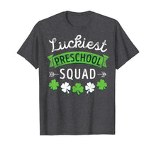 Load image into Gallery viewer, St Patricks Day Teacher Shirt Gift Luckiest Preschool Squad T-Shirt-479541
