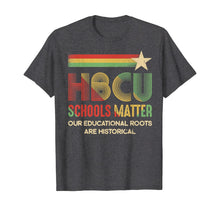 Load image into Gallery viewer, HBCU Schools Matter HBCU Educated Grad HBCUish Vintage Retro T-Shirt-728822
