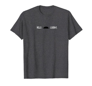 Funny University Academy Gift idea Hello Goodbye