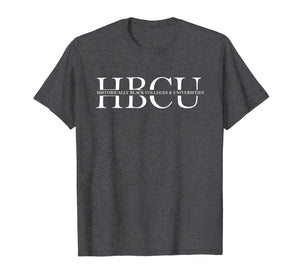 HBCU - Historically Black Colleges & Univ T-Shirt Gift