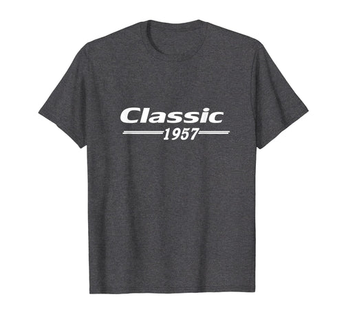 Classic 1957 Vintage 60th Birthday Women & Men T-shirts
