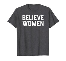 Load image into Gallery viewer, Believe Women Survivors T-Shirt - I Believe Her
