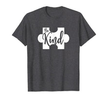 Load image into Gallery viewer, Be Kind Puzzle Piece Autism Awareness T-Shirt
