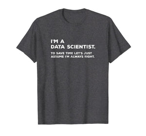Funny Data Scientist T Shirt Big Data Science Gift