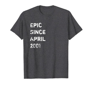 Epic Since April 2001 18 Years Old Birthday Gift T Shirt