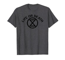 Load image into Gallery viewer, Extinction Rebellion - Life or Death T-Shirt

