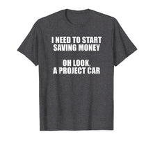 Load image into Gallery viewer, Mens Oh Look, A Project Car T-shirt For Car Guys
