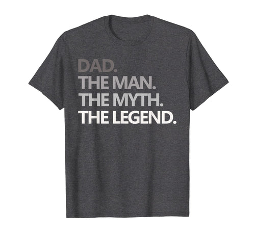 Mens DAD THE MAN THE MYTH THE LEGEND T Shirt Father's Day Gift