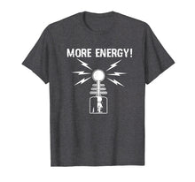 Load image into Gallery viewer, More Energy Tesla Coil Funny Physics Voltage T-Shirt
