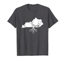 Load image into Gallery viewer, Kentucky Roots Nurse State Map KY Home Love Pride T Shirt
