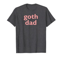 Load image into Gallery viewer, Goth Dad Retro 90's Baby Punk Emo Scene Father's Day Shirt
