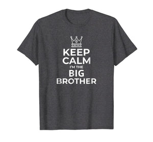 Keep Calm I'm The Big Brother T-Shirt Big Brother Gift Boys