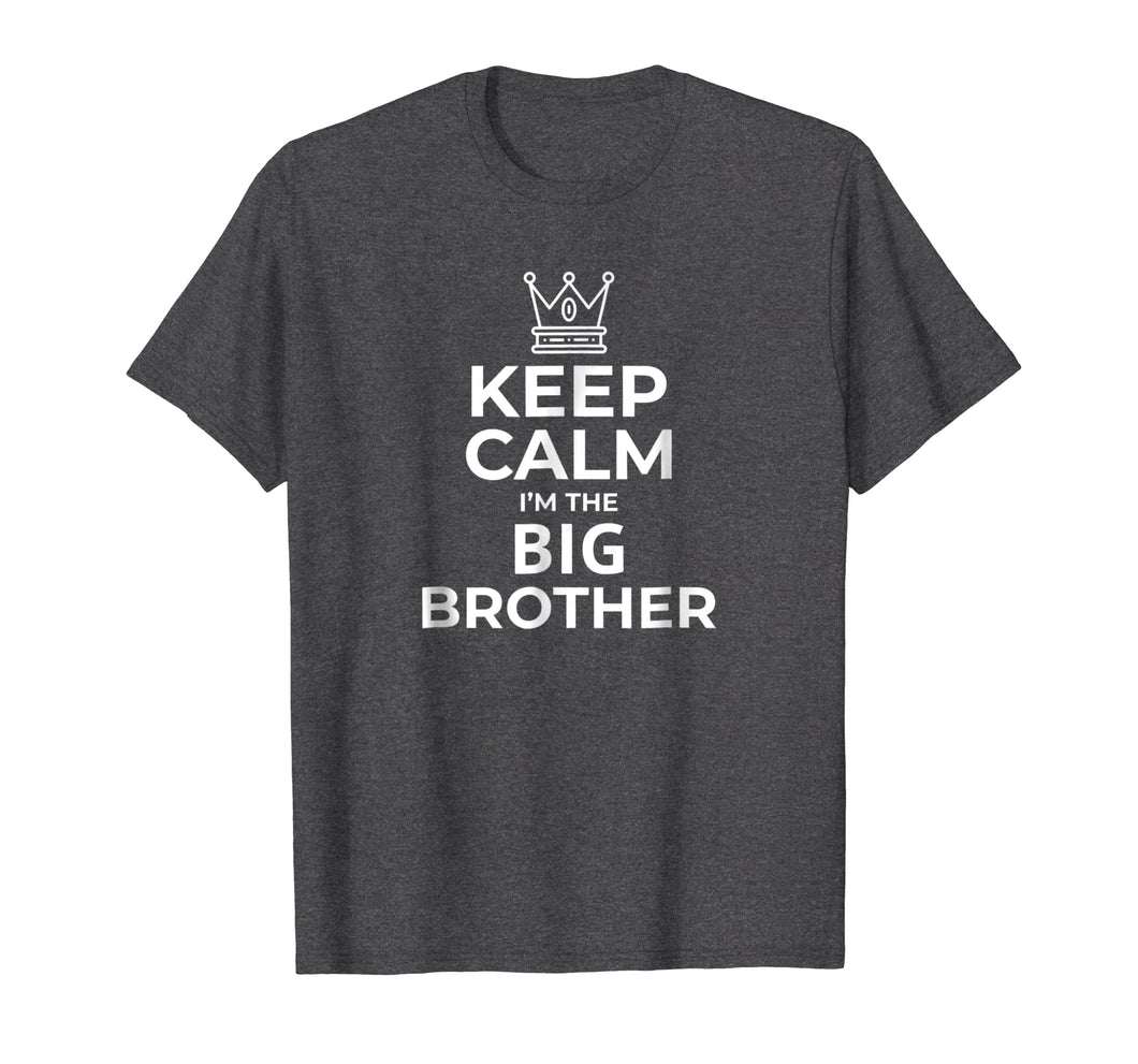 Keep Calm I'm The Big Brother T-Shirt Big Brother Gift Boys