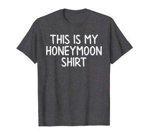 Honeymooners Tees Honeymoon Shirt Wife Husband Funny Gifts