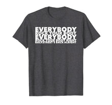 Load image into Gallery viewer, Everybody Rock Your Body Right shirt
