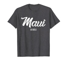 Load image into Gallery viewer, Maui T-Shirt - Hawaii Shirt - Hawaiian Islands Gift Tee
