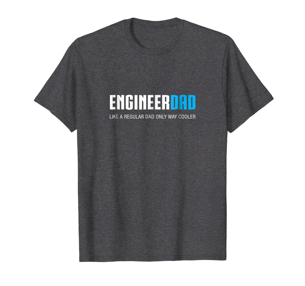Mens Engineer Dad Shirt, Funny Cute Father's Day Gift