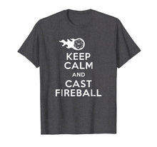 Load image into Gallery viewer, Funny Keep Calm &amp; Fireball Dungeon Dragons Gaming T-Shirt
