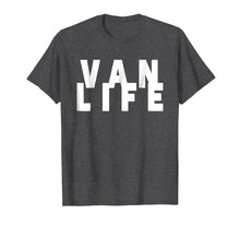 Load image into Gallery viewer, VAN LIFE SHIRT - CAMPER VAN TSHIRT - VAN DWELLER T SHIRT
